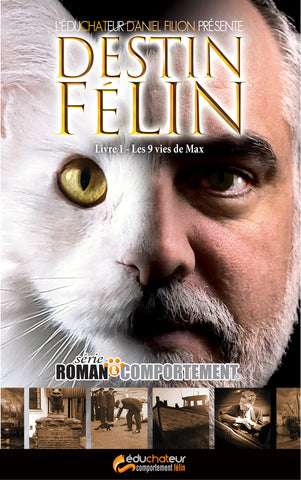 Livre Destin Félin : Les neuf vies de Max par Daniel Filion